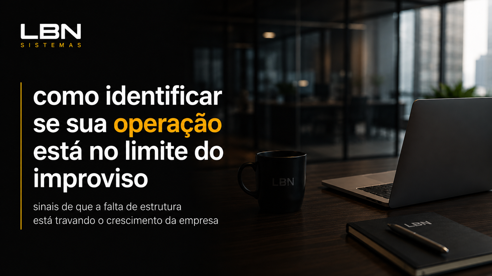 Como identificar se sua opera&ccedil;&atilde;o est&aacute; no limite do improviso