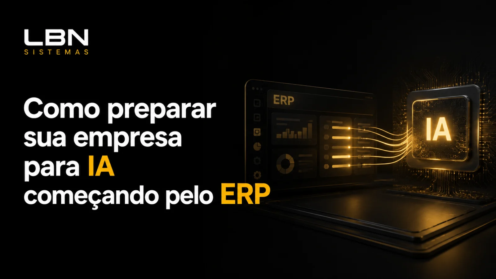 Como preparar sua empresa para IA come&ccedil;ando pelo ERP
